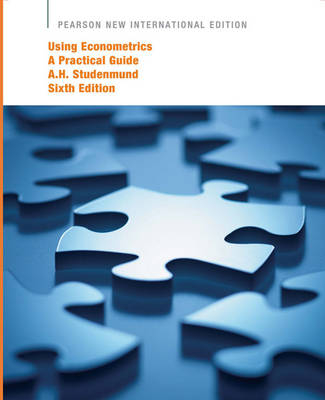 Using Econometrics: Pearson New International Edition - A. H. Studenmund