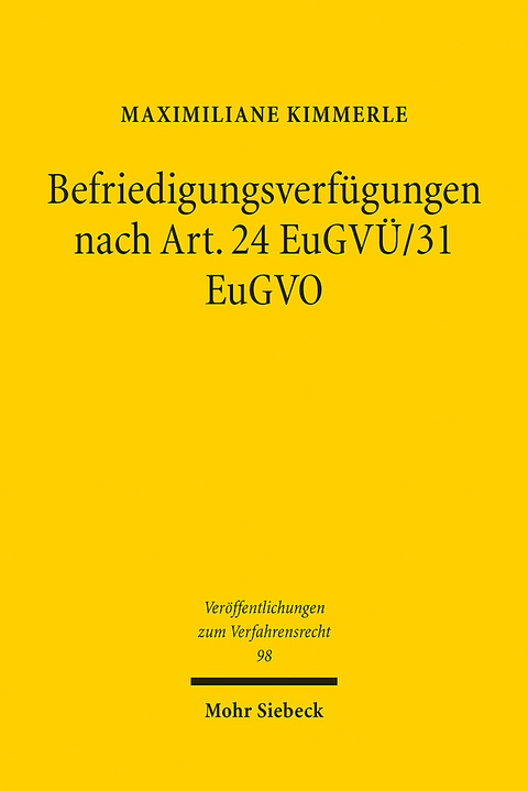 Befriedigungsverfügungen nach Art. 24 EuGVÜ/31 EuGVO - Maximiliane Kimmerle
