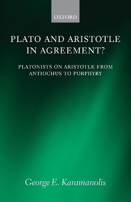 Plato and Aristotle in Agreement? - George E. Karamanolis