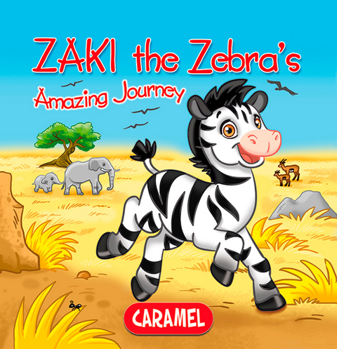 Zaki the Zebra -  The Amazing Journeys,  Monica Pierazzi Mitri