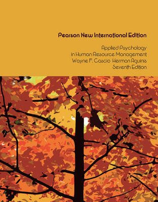 Applied Psychology in Human Resource Management: Pearson New International Edition - Wayne Cascio, Herman Aguinis