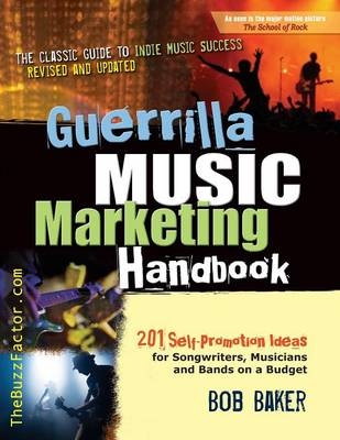 Guerrilla Music Marketing Handbook - Bob Baker