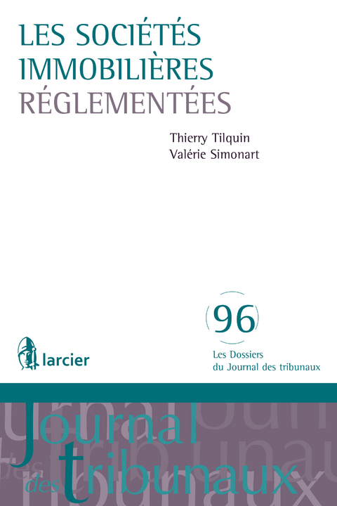 Les sociétés immobilières réglementées - Valérie Simonart, Thierry Tilquin