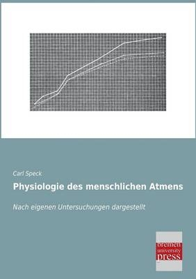 Physiologie des menschlichen Atmens - Carl Speck