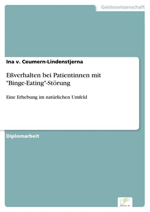 Eßverhalten bei Patientinnen mit 'Binge-Eating'-Störung -  Ina v. Ceumern-Lindenstjerna