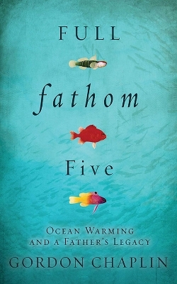 Full Fathom Five - Gordon Chaplin