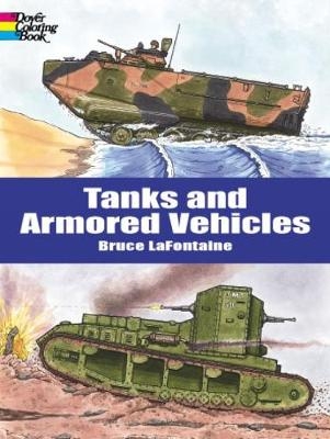 Tanks and Armored Vehicles - Bruce LaFontaine