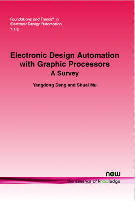 Electronic Design Automation with Graphic Processors - Yangdong Deng, Shuai Mu