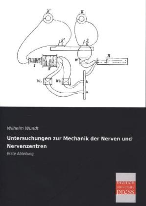Untersuchungen zur Mechanik der Nerven und Nervenzentren - Wilhelm Wundt