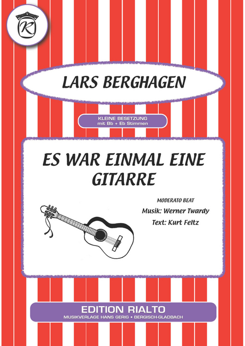 Es war einmal eine Gitarre - Werner Twardy, Kurt Feltz, Lars Berghagen