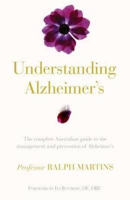 Understanding Alzheimer's - Ralph Martins