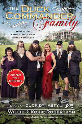 The Duck Commander Family - Willie Robertson, Korie Robertson