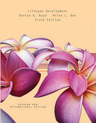 Lifespan Development: Pearson New International Edition - Denise Boyd, Helen Bee