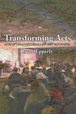 Transforming Acts - Bruce G Epperlly