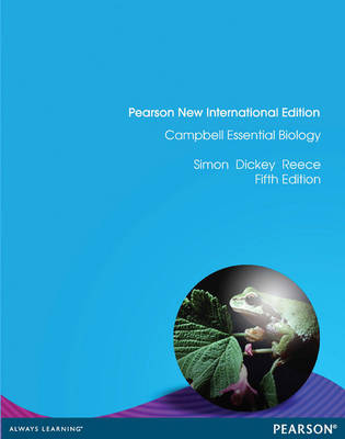 Campbell Essential Biology 5th Edition: Pearson New International Edition - Eric J. Simon, Jean L. Dickey, Jane B. Reece