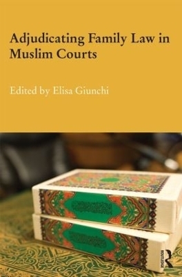 Adjudicating Family Law in Muslim Courts - 