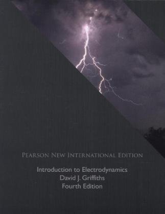 Introduction to Electrodynamics: Pearson New International Edition - David Griffiths