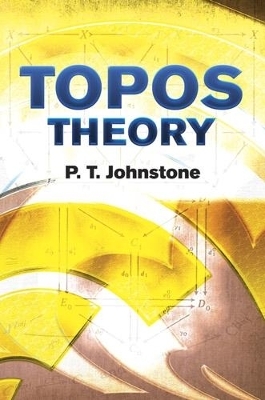 Topos Theory - P.T. Johnstone