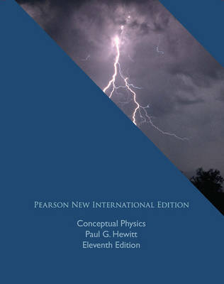 Conceptual Physics: Pearson New International Edition - Paul G Hewitt