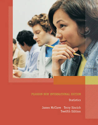 Statistics: Pearson New International Edition - James T. McClave, Terry Sincich