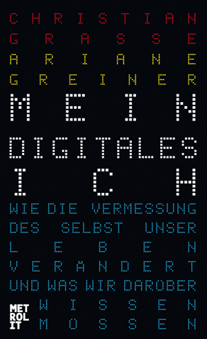 Mein digitales Ich - Ariane Greiner, Christian Grasse