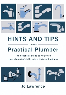 Hints and Tips for the Practical Plumber - Jo Lawrence