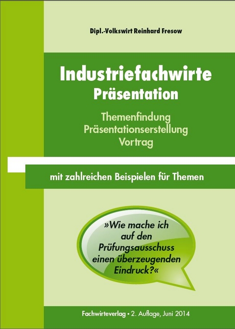 Industriefachwirte: Präsentation - Reinhard Fresow