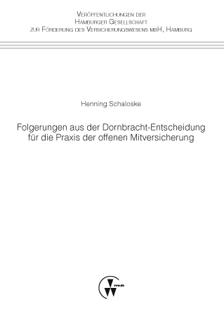 Folgerungen aus der Dornbracht-Entscheidung für die Praxis der offenen Mitversicherung - Henning Schaloske