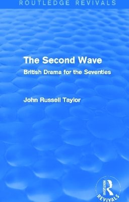 The Second Wave (Routledge Revivals) - John Russell Taylor