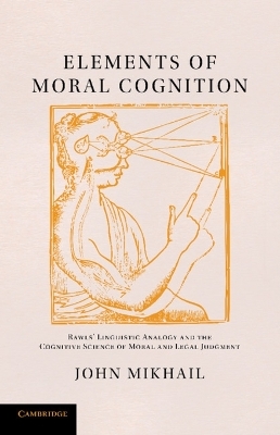 Elements of Moral Cognition - John Mikhail