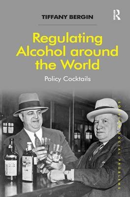 Regulating Alcohol around the World - Tiffany Bergin