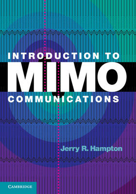 Introduction to MIMO Communications - Jerry R. Hampton