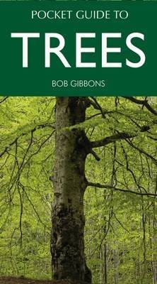 Pocket Guide to Trees & Shrubs - Bob Gibbons