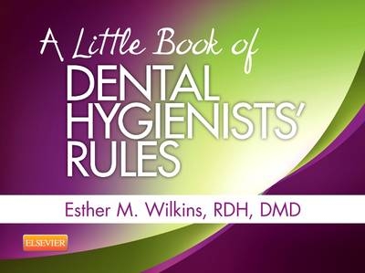 A Little Book of Dental Hygienists' Rules - Revised Reprint - Esther M. Wilkins
