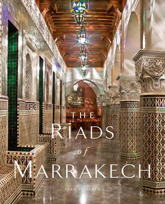 Riads of Marrakech - Elan Fleisher