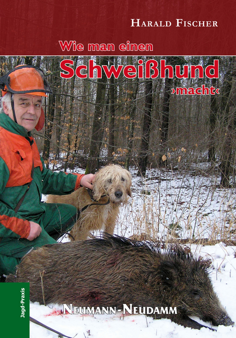 Wie man einen Schweißhund macht - Harald Fischer