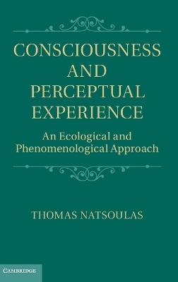 Consciousness and Perceptual Experience - Thomas Natsoulas