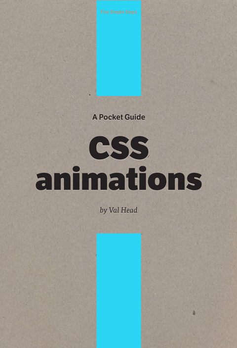 Pocket Guide to CSS Animations -  Val Head