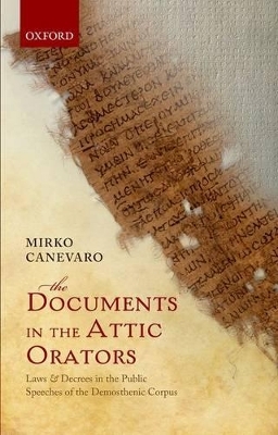The Documents in the Attic Orators - Mirko Canevaro