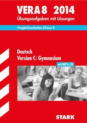 Vergleichsarbeiten VERA 8. Klasse / Deutsch Version C: Gymnasium mit MP3-CD 2014 - Christoph Oldeweme, Marion von der Kammer