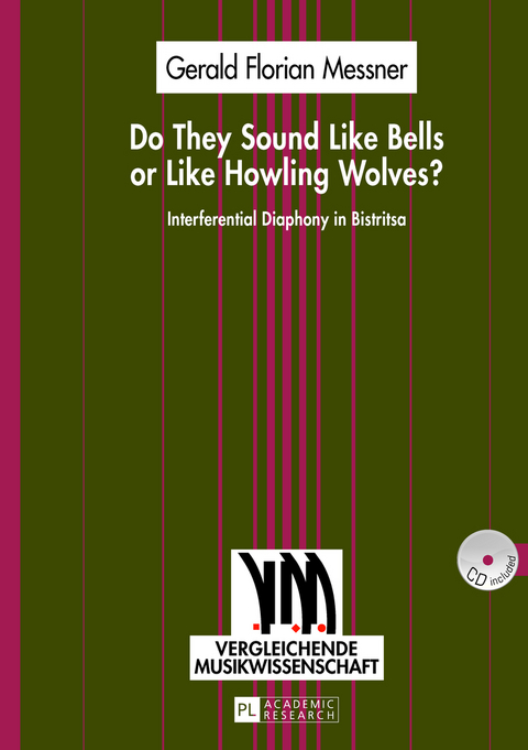 Do They Sound Like Bells or Like Howling Wolves? - Gerald Florian Messner