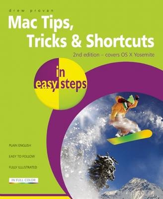 Mac Tips, Tricks & Shortcuts in Easy Steps - Drew Provan