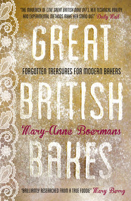 Great British Bakes - Mary-Anne Boermans