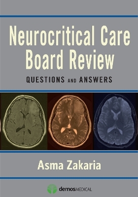 Neurocritical Care Board Review - Asma Zakaria