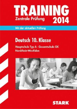 Training Abschlussprüfung Hauptschule Nordrhein-Westfalen / Zentrale Prüfung Deutsch 10. Klasse 2014 - Marion von der Kammer