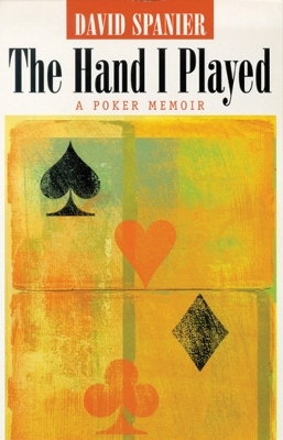 The Hand I Played - David Spanier