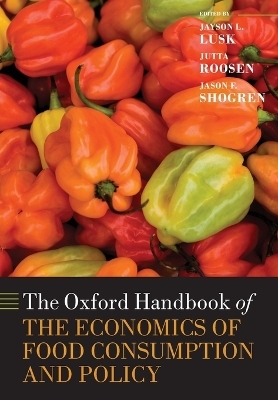 The Oxford Handbook of the Economics of Food Consumption and Policy - 