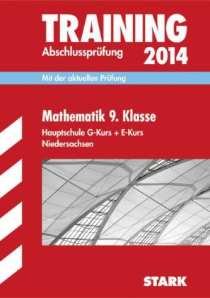 Training Abschlussprüfung Hauptschule Niedersachsen / Mathematik 9. Klasse E+G-Kurs 2014 - Kerstin Oppermann, Michael Heinrichs, Walter Modschiedler, Walter jr Modschiedler