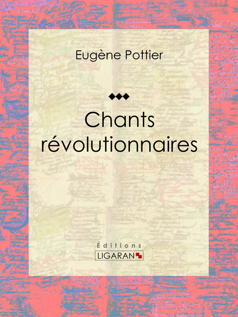 Chants révolutionnaires -  Eugene Pottier