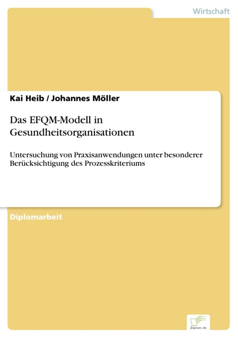 Das EFQM-Modell in Gesundheitsorganisationen -  Kai Heib,  Johannes Möller